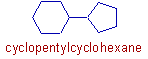 cyclopentylcyclohexane